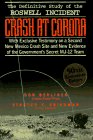 Crash at Corona: The Definitive Study of the Roswell Incident with Exclusive Testimony on a Second New Mexico Crash Site and Ne (Paperback)