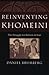 Reinventing Khomeini The Struggle for Reform in Iran by Daniel Brumberg
