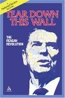 Tear Down This Wall: The Reagan Revolution--A National Review History Tear Down This Wall: The Reagan Revolution--A National Review History