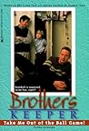 Take Me Out of the Ball Game!: Brother's Keeper #2