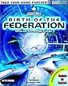 Star Trek: The Next Generation Birth of the Federation Official Strategy Guide (Brady Games)