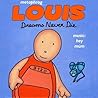 Louis - Dreams Never Die