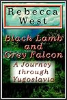 Black Lamb and Grey Falcon 1 of 3 Black Lamb and Grey Falcon 1 of 3