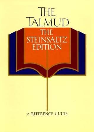 The Talmud, The Steinsaltz Edition: A Reference Guide by Adin Even