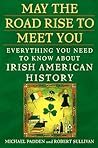 May the Road Rise to Meet You: Everything You Need to Know About Irish American History