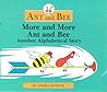More and More Ant and Bee