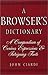 A Browser's Dictionary: A Compendium of Curious Expressions & Intriguing Facts
