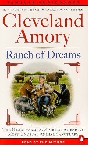 Ranch of Dreams: The Country's Most Unusual Sanctuary, Where Every Animal Has a Story (Audio Cassette)