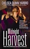 Midnight Harvest by Chelsea Quinn Yarbro