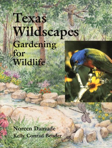 Texas Wildscapes: Gardening for Wildlife (Paperback)