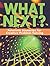 What Next? Futuristic Scena...