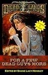 Deadlands: For a Few Dead Guys More (PEG2101)