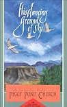 This Dancing Ground of Sky: The Selected Poetry of Peggy Pond Church (Red Crane Literature Series)