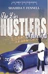 The Lies Hustlers Never Tell The Lies Hustlers Never Tell