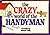 The Crazy World of the Handyman