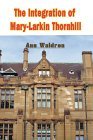 The Integration of Mary-Larkin Thornhill The Integration of Mary-Larkin Thornhill