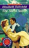 The Silent Suitor by Elisabeth Fairchild