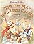The Old Man Who Loved Cheese by Garrison Keillor The Old Man Who Loved Cheese by Garrison Keillor