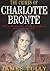 The Crimes of Charlotte Bronte by James H. Tully
