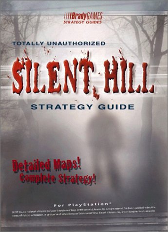 Silent Hill Totally Unauthorized Strategy Guide [for PlayStation] (Paperback)