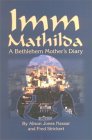 Imm Mathilda: A Bethlehem Mother's Diary Imm Mathilda: A Bethlehem Mother's Diary