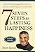 7 Steps to Lasting Happiness