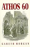 Athos 60: A journal of a visit to the Holy Mountain in the days of its decline Athos 60: A journal of a visit to the Holy Mountain in the days of its decline