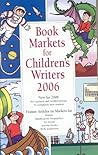 Book Markets for Children's Writers 2006