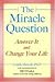The Miracle Question by Linda Metcalf