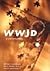 Wwjd?: The Question That Wi...