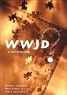 Wwjd?: The Question That Will Change Your Life : A Devotional