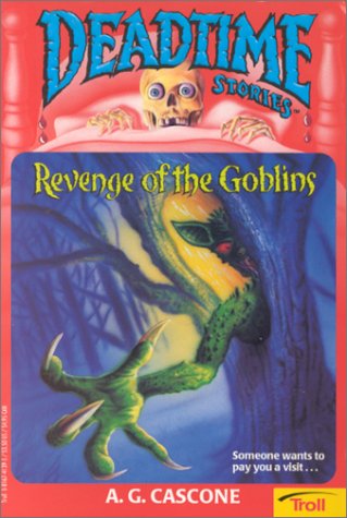 Revenge of the Goblins (Deadtime Stories #5)