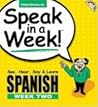 Speak in a Week Spanish Week 2: See, Hear, Say, & Learn (Spanish Edition) Speak in a Week Spanish Week 2: See, Hear, Say, & Learn (Spanish Edition)
