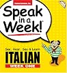 Speak in a Week! Italian: Week One: See, Hear Say & Learn Speak in a Week! Italian: Week One: See, Hear Say & Learn