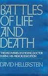 Battles of Life and Death: The Discoveries of a Young Doctor during his Medical Education