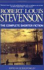 Robert Louis Stevenson: The Complete Shorter Fiction Robert Louis Stevenson: The Complete Shorter Fiction