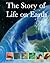 The Story of Life on Earth