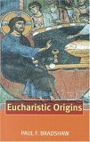 Eucharistic Origins (Paperback)