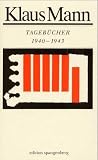 Tagebücher 1940 bis 1943 Tagebücher 1940 bis 1943
