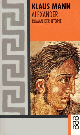 Alexander. Roman der Utopie. (Paperback)