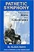 Pathetic Symphony: A Novel About Tchaikovsky