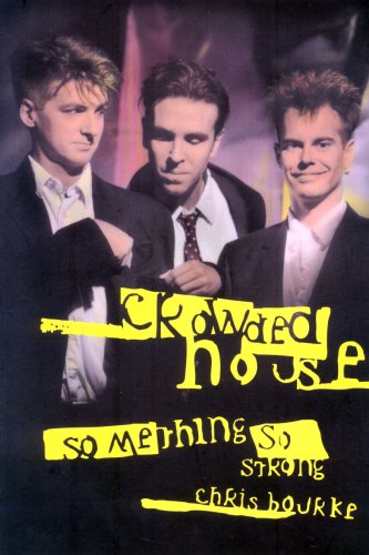 Crowded House: Something So Strong (Paperback)