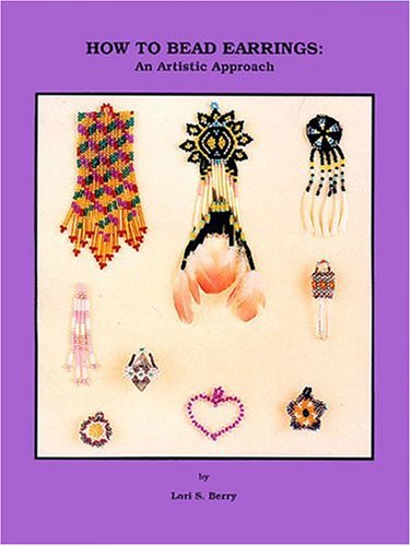 How to Bead Earrings: An Artistic Approach (Paperback)