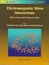 ELECTROMAGNETIC WAVE INTERACTIONS (Series on Stability, Vibration & Control of Systems, Vol 12)