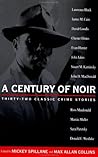 A Century of Noir: Thirty-two Classic Crime Stories