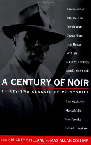 A Century of Noir: Thirty-two Classic Crime Stories (Paperback)