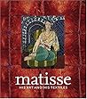 Matisse, His Art and His Textiles