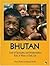 Bhutan: Land of Spiritualit...