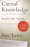Carnal Knowledge: Rape on Trial
