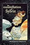 The Constellation of Sylvie (The Sylvie Cycle, #3)